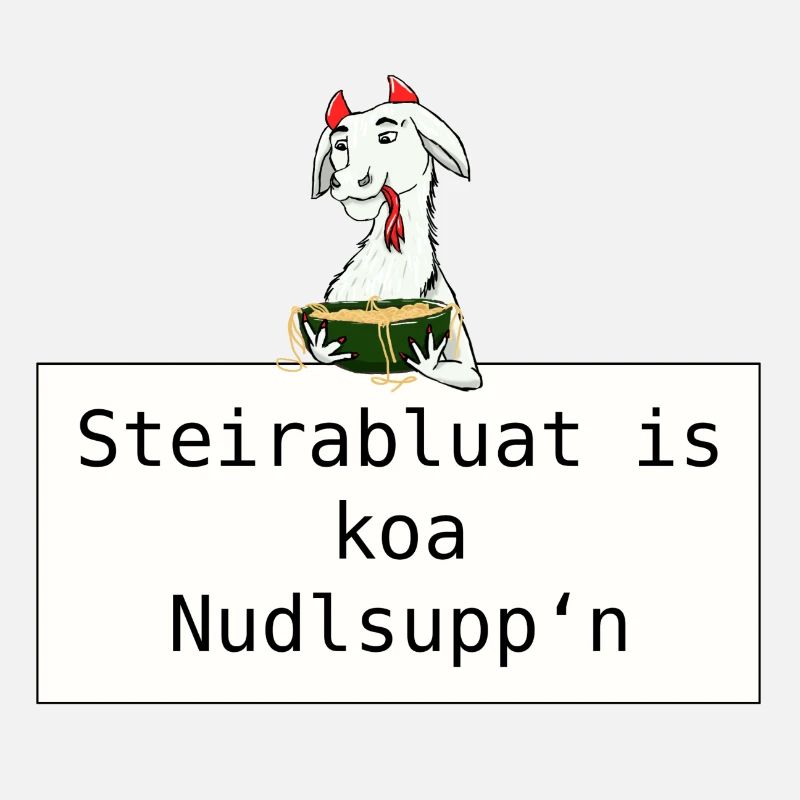 Steirabluat is koa Nudl'suppn