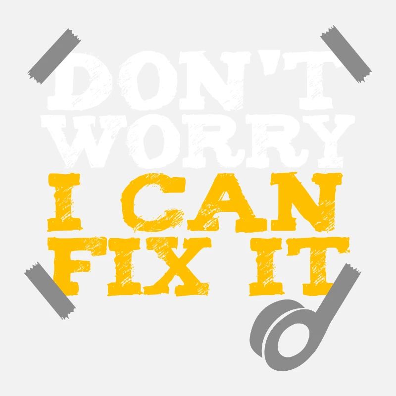 Duct Tape Do not Worry I can fix it gift idea