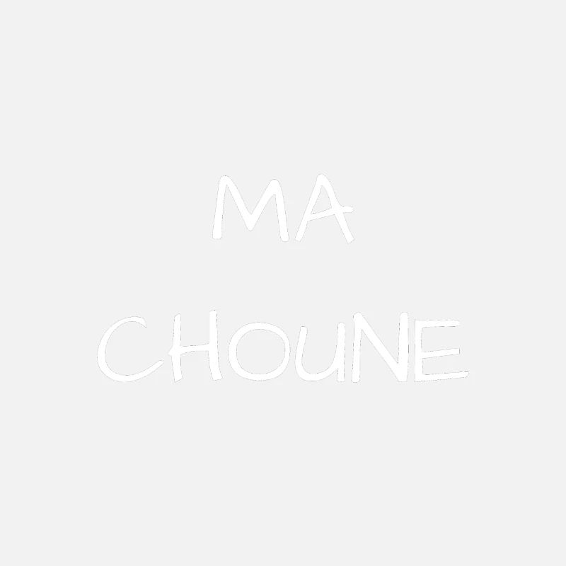 MA CHOUNE