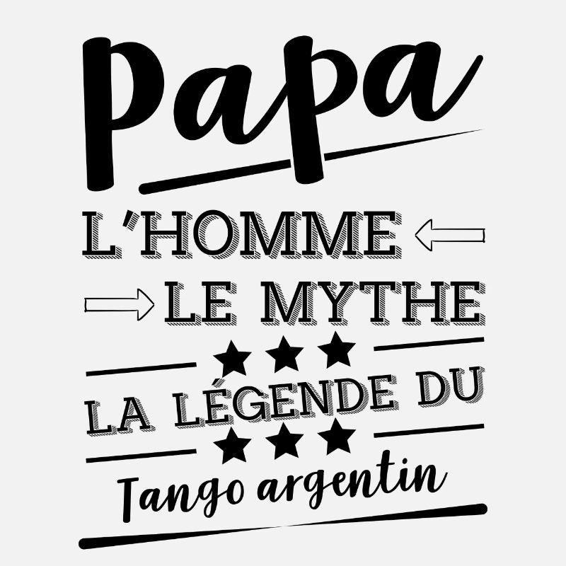 Papa la légende Tango argentin cadeau