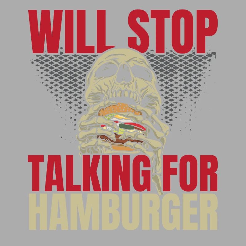 Will stop talking for Hamburger Burger Eater