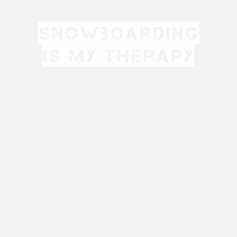 Snowboard - snowboarding is my therapy