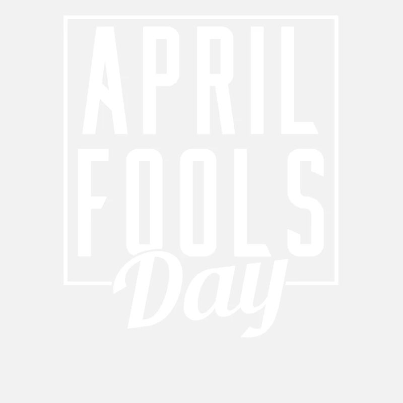 April Fool's Joke Sarcastic April