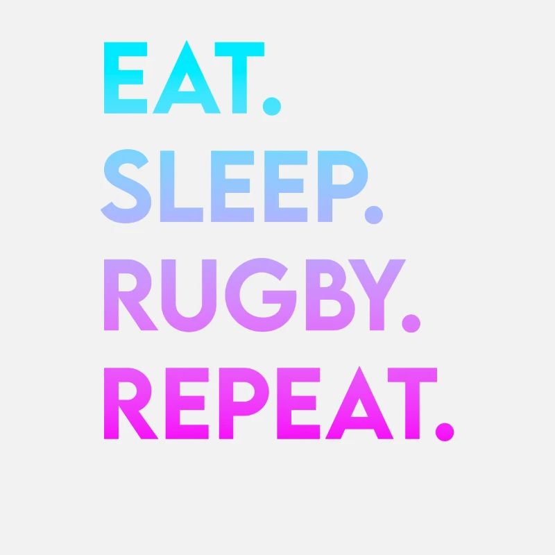 eat sleep rugby repeat