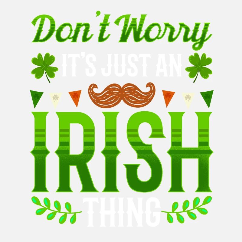 Don't worry this is just an Irish quirk Irishman