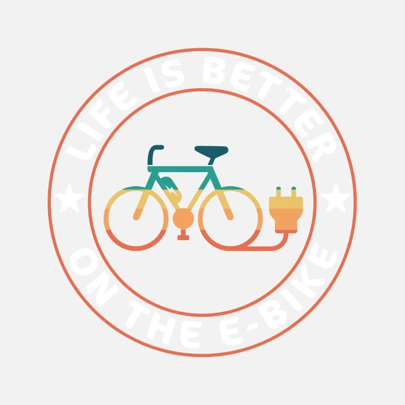 Life is better on the Ebike Ebiker Gift