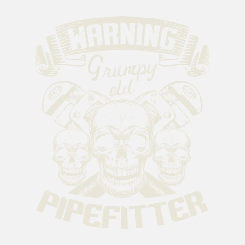 Warning: Grumpy Old Pipefitter Profession Plumber