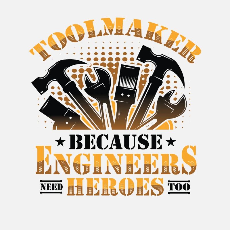 Toolmakers, engineers also need heroes
