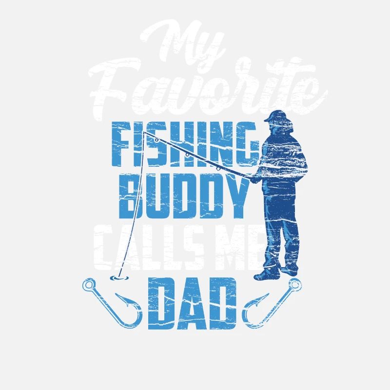 Mon compagnon de pêche préféré m’appelle papa pêche