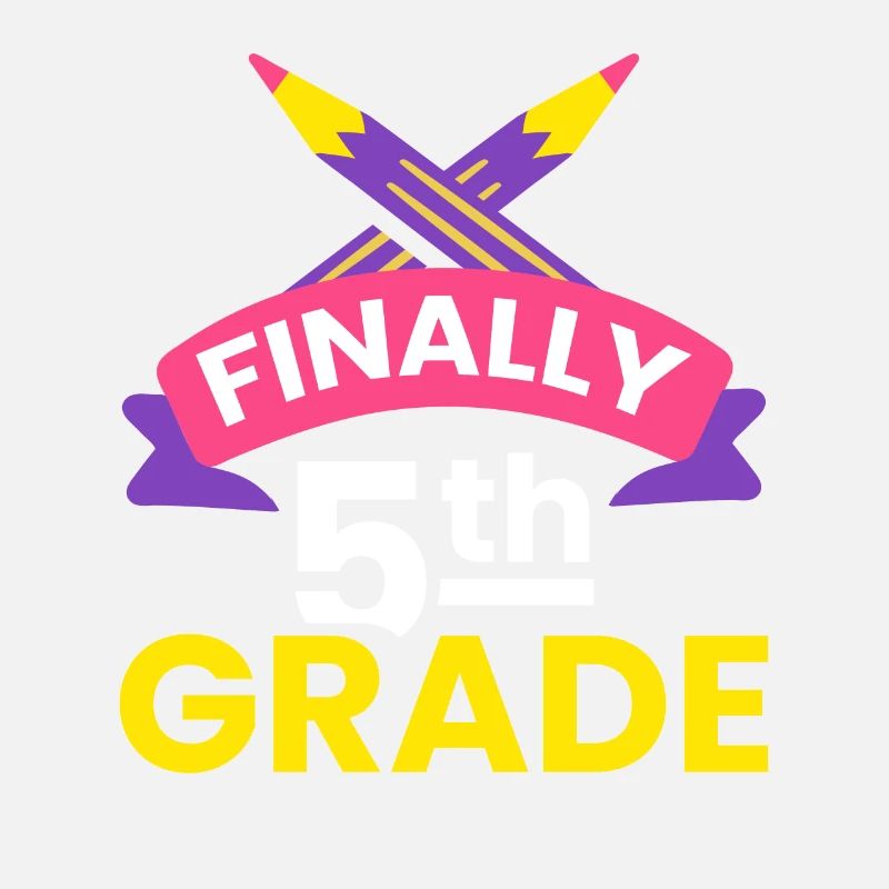 Finally 5th grade fifth fifth grade school