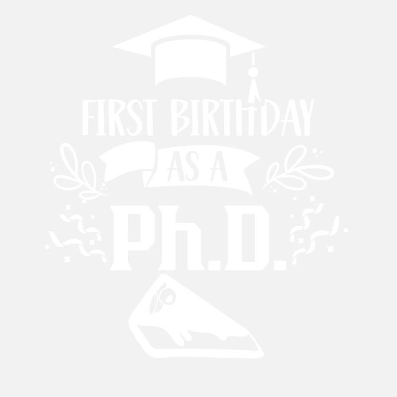 First birthday as PhD student daddy dad father