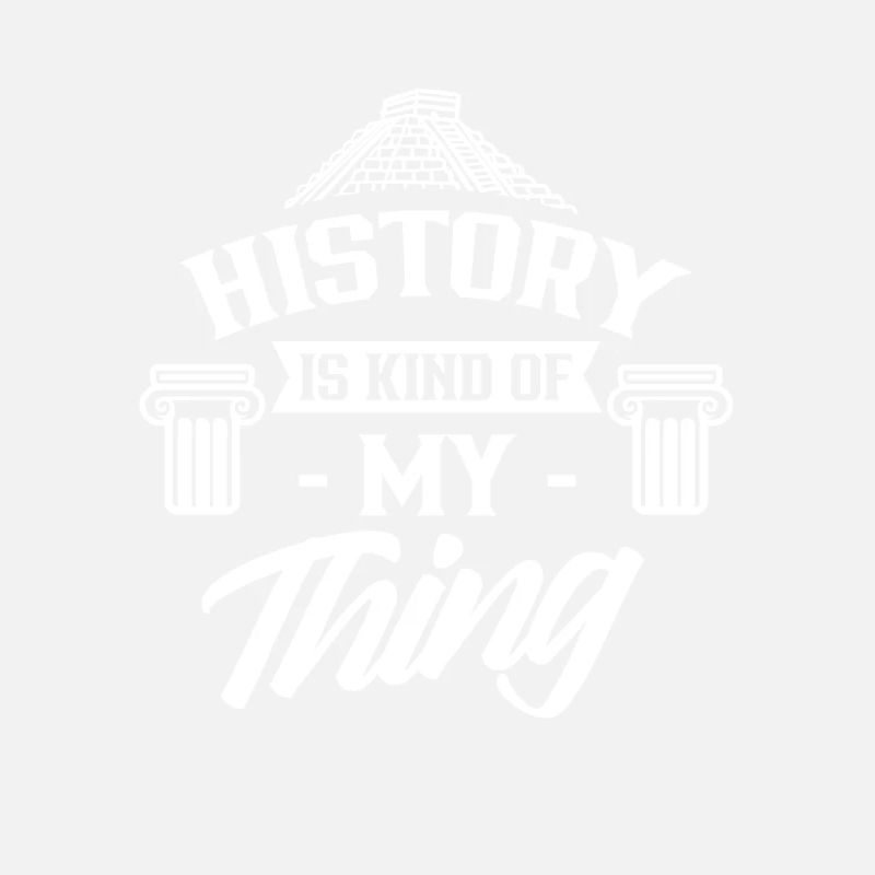 History is my thing Profession Historian