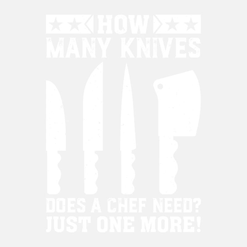 How Many Knives Does A Chef Need? Just One More! C