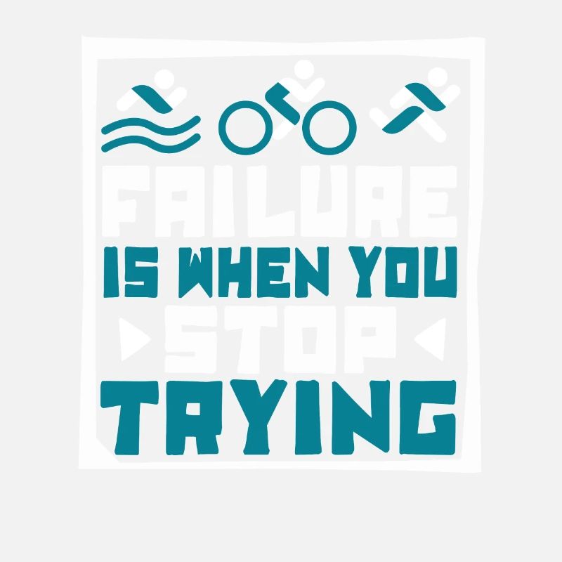 Failure Is When You Stop Trying Triathlet
