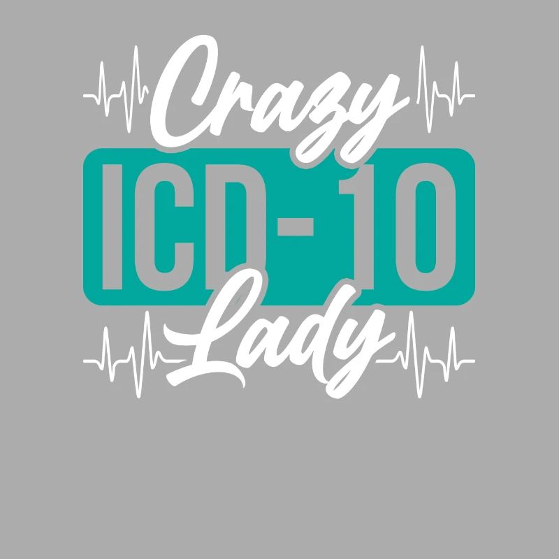 Coding Specialist Crazy IDC-10 Lady