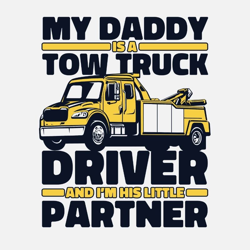 My Daddy Is A Tow Truck Driver Abschlepper