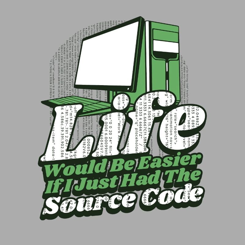 Life Would Be Easier Developer Coder Programmer