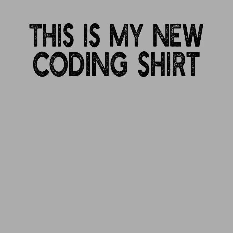 This Is My New Coding shirt - Funny Computer Codin