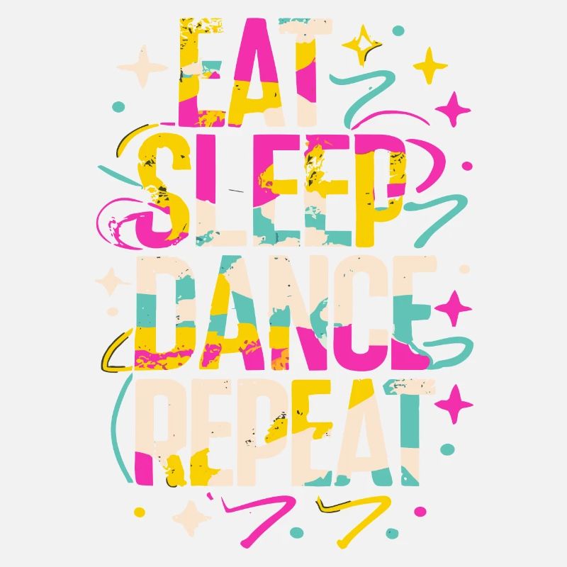 Eat Sleep Dance Répéter la typographie