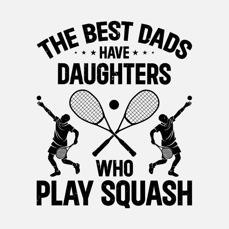 The best dads have daughters who play Squash