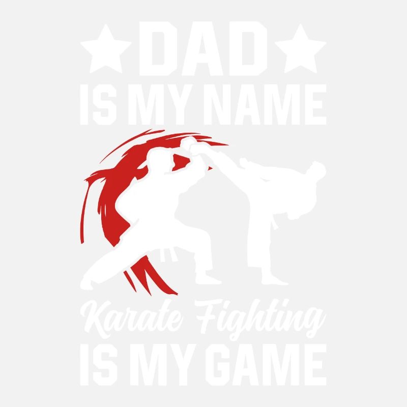 Papa est mon nom Le karaté est mon jeu - Papa