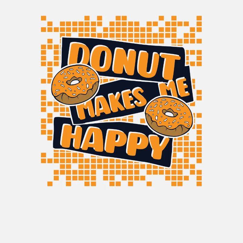 Donut Makes Me Happy Doughnut Maker Glazed Lover