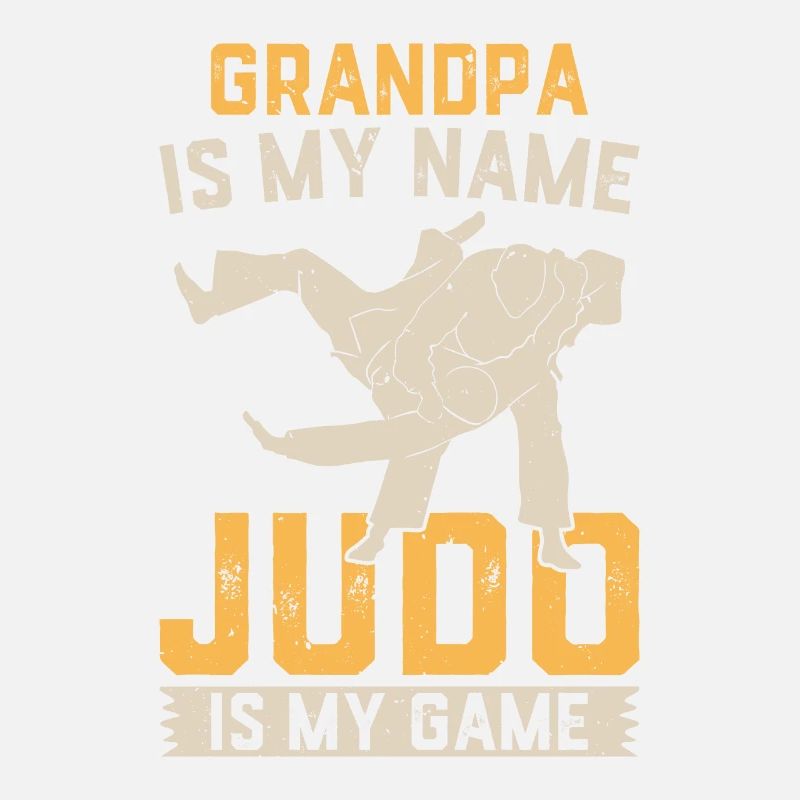 Papy Judoka - Papi est mon prénom Judo est mon gam