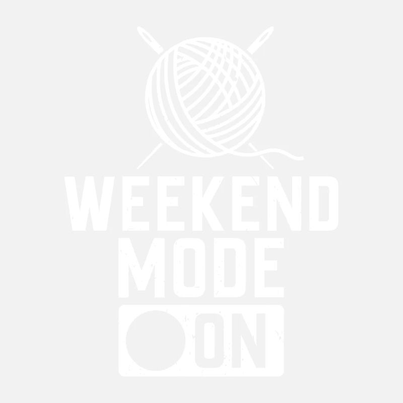 Weekend Mode On - Crochet Crocheting