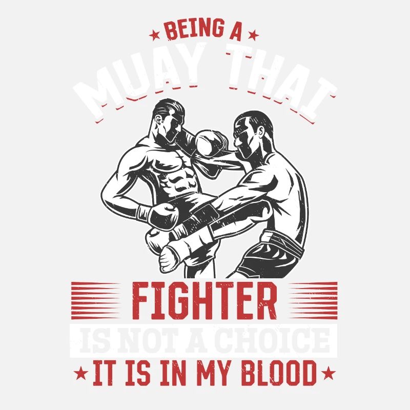 Being a Muay Thai Fighter is not a choice it is in