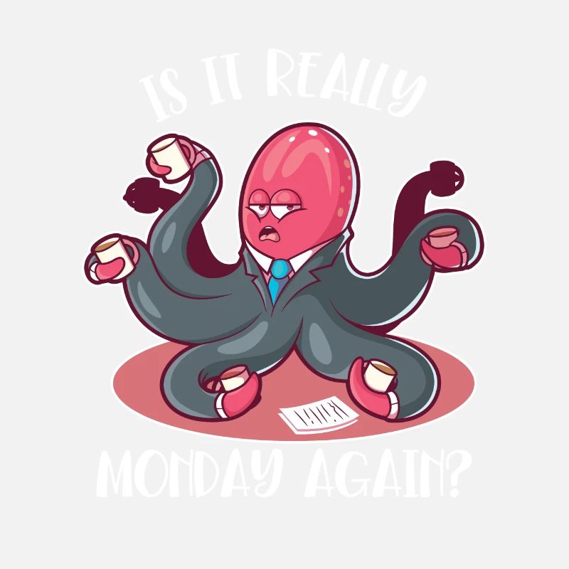 Is It Really Monday Again Cephalopoda Octopodes