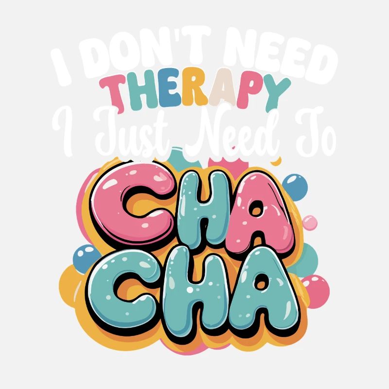 ChaCha Danse Danse J’ai juste besoin de Cha Cha