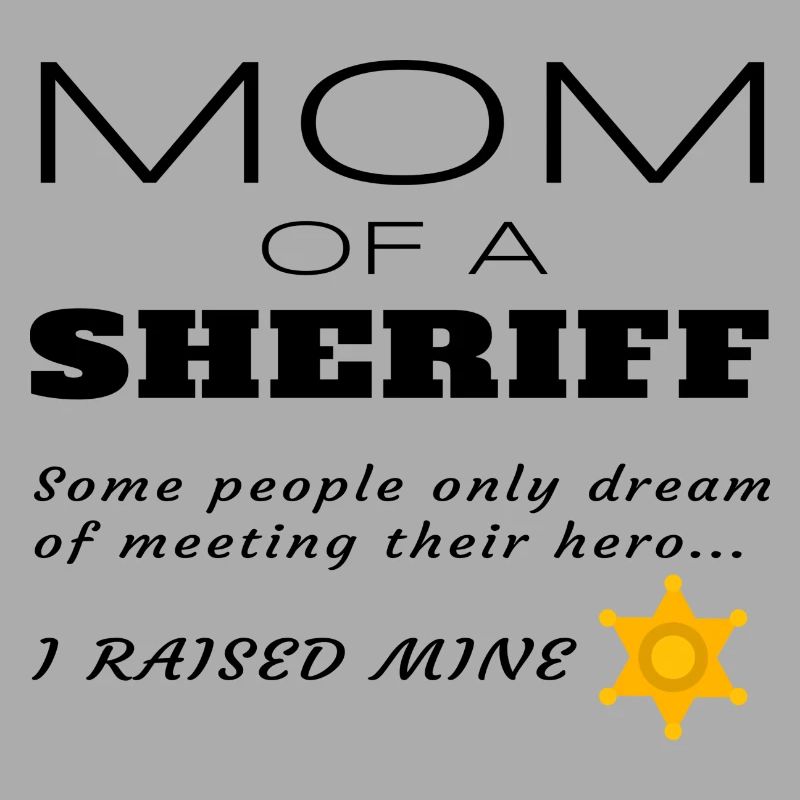 Stolze Mutter einer Sheriff-Mutter Geschenk mit Abzeichen