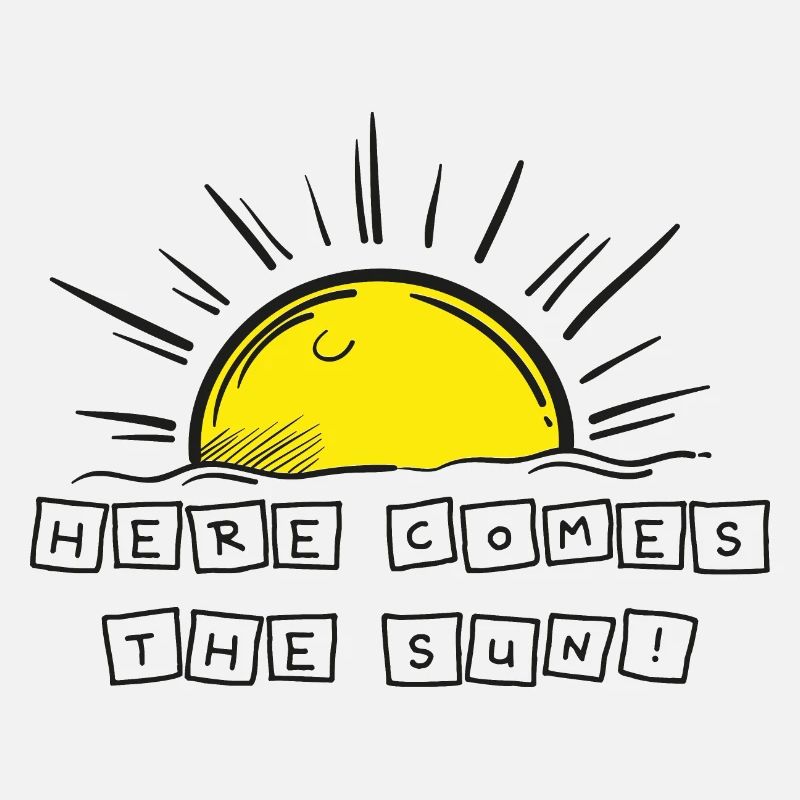 Here Comes The Sun