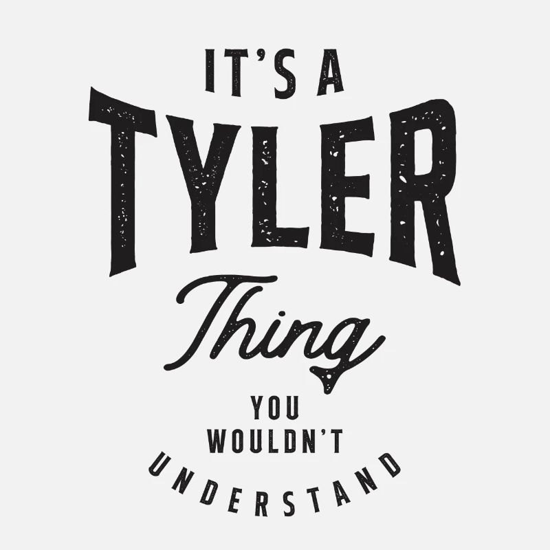 It's a Tyler Thing Personalized Name