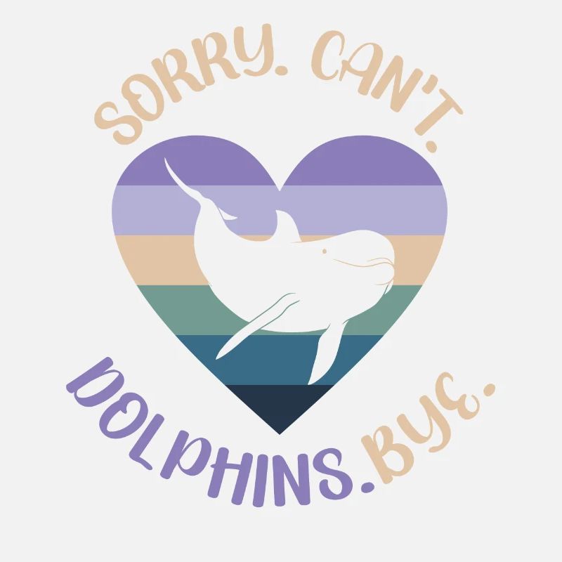 Dolphin: Sorry. Cant. Dolphins.