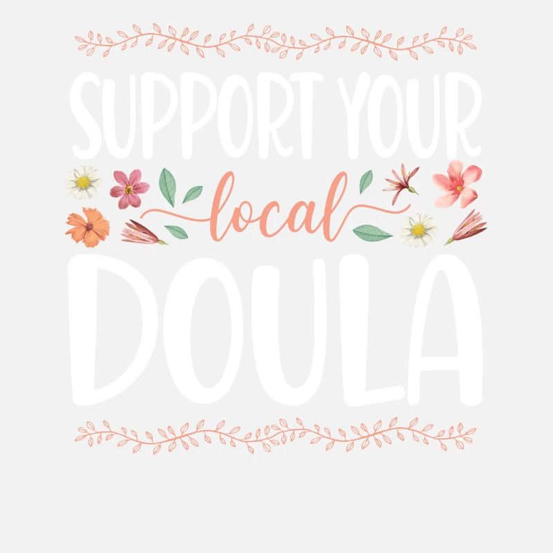 Doula Birth Worker Flower Support