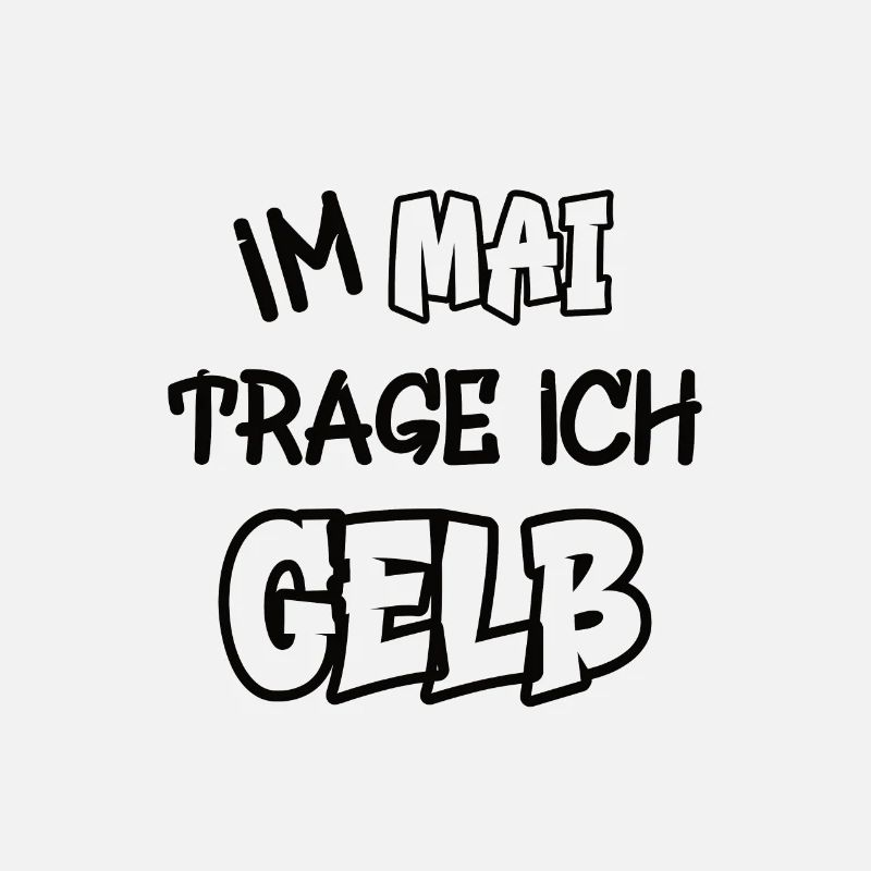 Im Mai trage ich gelb Spruch Farbe gelb