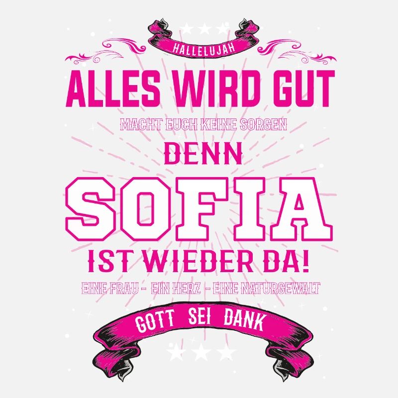 Alles wie gut denn Sofia ist wieder da