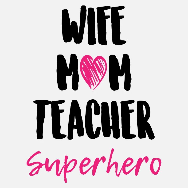 Épouse Maman Enseignant Super-héros