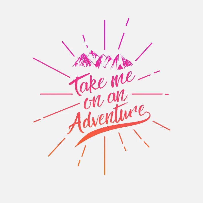 Take me on an adventure