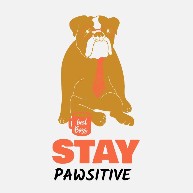 Dog Stay Pawsitive Fun Geschenk