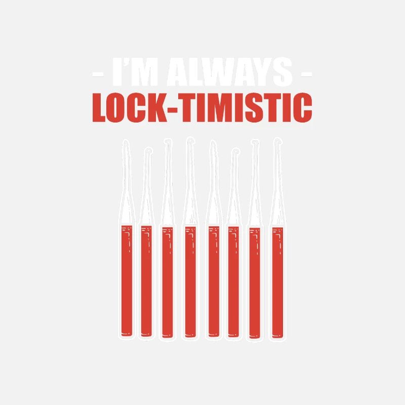 I'm Always Lock-Timistic Locksmith Locksmithing
