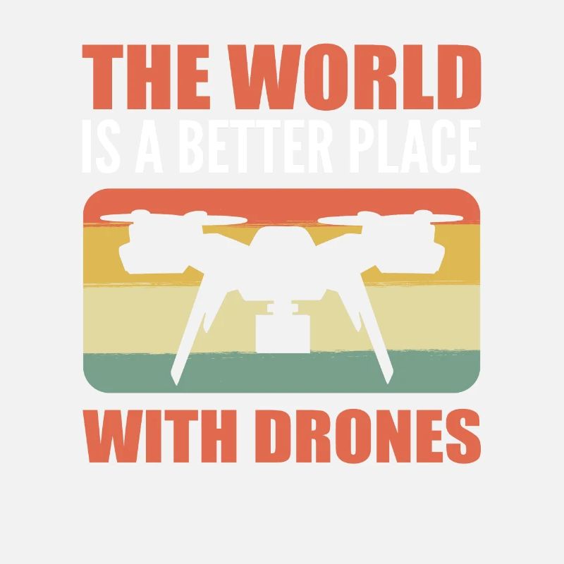 The World Is a Better Place With Drones RC Drone
