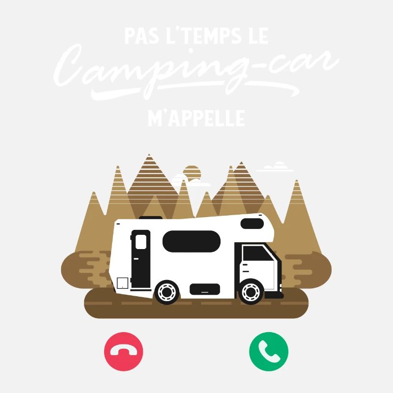 Pas L'Temps le Camping Car Appelle M'Appelle