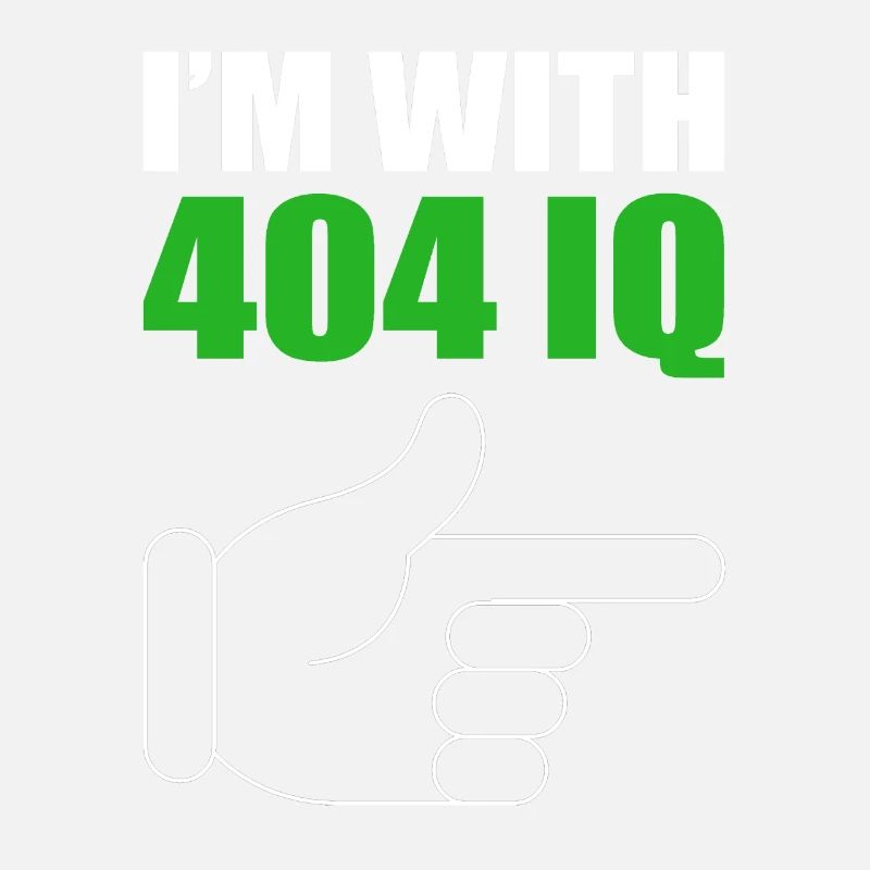I'm with Stupid 404 Error Programmer Coding