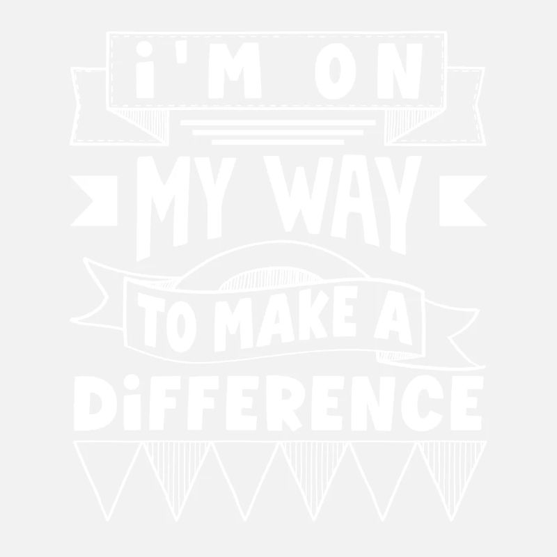 I'm on my way to make a difference