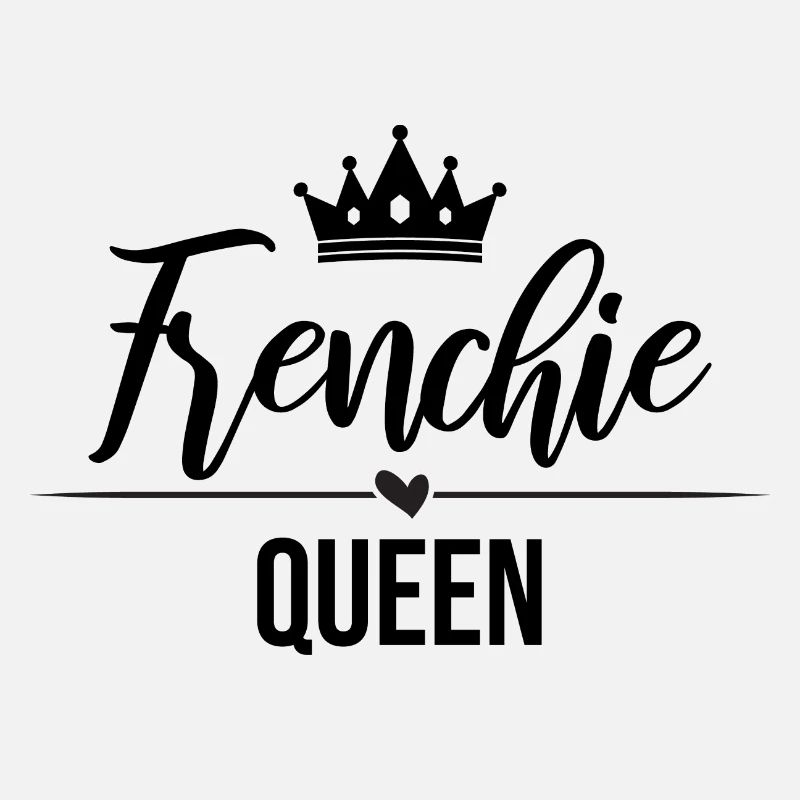 Frenchie Königin Queen - schwarz
