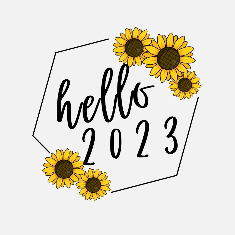 hello 2023 sunflower welcome 2023 new year gift