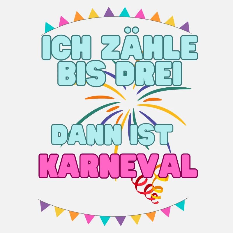 Karneval Sprüche "ich zähle bis drei Karneval"