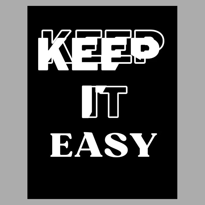 KEEP It EASY